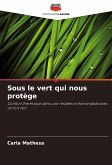 Sous le vert qui nous protège Sous le vert qui nous protège
