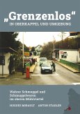 "Grenzenlos" in Oberkappel und Umgebung "Grenzenlos" in Oberkappel und Umgebung