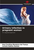Urinary infection in pregnant women Urinary infection in pregnant women