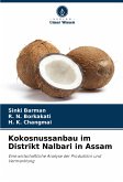 Kokosnussanbau im Distrikt Nalbari in Assam Kokosnussanbau im Distrikt Nalbari in Assam
