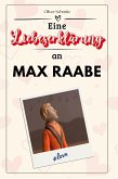 Eine Liebeserklärung an Max Raabe Eine Liebeserklärung an Max Raabe