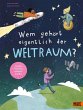 Wem gehört eigentlich der Weltraum? - Bild 1