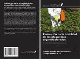 Evaluación de la toxicidad de los plaguicidas organofosforados Evaluación de la toxicidad de los plaguicidas organofosforados