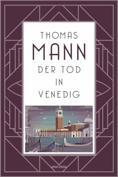 Der Tod in Venedig - Mann, Thomas Der Tod in Venedig - Mann, Thomas