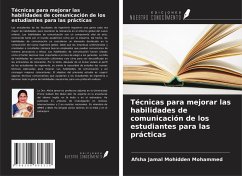 Técnicas para mejorar las habilidades de comunicación de los estudiantes para las prácticas - Mohammed, Afsha Jamal Mohidden
