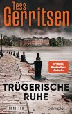 Trügerische Ruhe Trügerische Ruhe