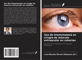 Uso de triamcinolona en cirugía de músculo extraocular en cohortes Uso de triamcinolona en cirugía de músculo extraocular en cohortes