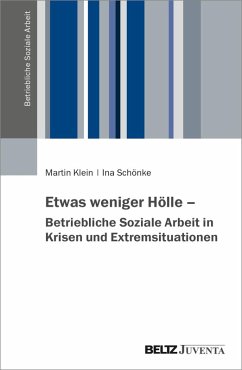 Cover Etwas weniger Hölle - Betriebliche Soziale Arbeit in Krisen und Extremsituationen
