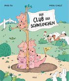 Der Club der Schweinchen Der Club der Schweinchen