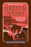 Sherlock Holmes. Der Hund der Baskervilles. Neu erzählt für Kinder ab 7 Jahren Sherlock Holmes. Der Hund der Baskervilles. Neu erzählt für Kinder ab 7 Jahren