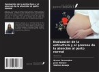 Evaluación de la estructura y el proceso de la atención al parto normal