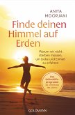 Finde deinen Himmel auf Erden Finde deinen Himmel auf Erden