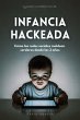 Infancia Hackeada (eBook, ePUB) - Bild 1