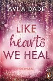 Like Hearts We Heal Like Hearts We Heal