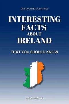 Cover Interesting Facts About Ireland That You Should Know (Discovering Countries) (eBook, ePUB)