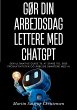 Gør din arbejdsdag lettere med ChatGPT - Bild 1