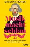 Musik macht schlau - außer manche Musik macht schlau - außer manche