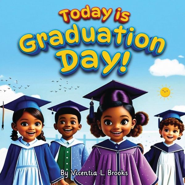 Today Is Graduation Day Today Is Graduation Day