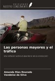 Las personas mayores y el tráfico Las personas mayores y el tráfico