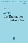 ¿Welt¿ als Thema der Philosophie ¿Welt¿ als Thema der Philosophie