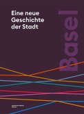 Basel. Eine neue Geschichte der Stadt Basel. Eine neue Geschichte der Stadt