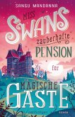 Miss Swans zauberhafte Pension für magische Gäste Miss Swans zauberhafte Pension für magische Gäste