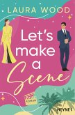 Let's Make a Scene Let's Make a Scene