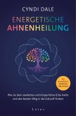 Energetische Ahnenheilung Energetische Ahnenheilung