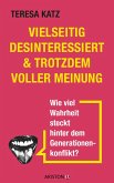 Vielseitig desinteressiert & trotzdem voller Meinung Vielseitig desinteressiert & trotzdem voller Meinung