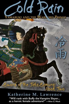 Cover Cold Rain: Yamabuki and the Warlord Prince (Sword of the Taka Samurai, #2) (eBook, ePUB)