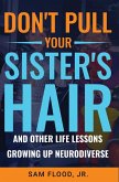 Don't Pull Your Sister's Hair (eBook, ePUB)