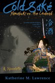Cold Sake: Yamabuki vs. the Undead (eBook, ePUB) Cold Sake: Yamabuki vs. the Undead (eBook, ePUB)