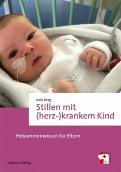 Stillen mit (herz-)krankem Kind (eBook, PDF) - Berg, Julia