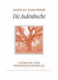 Annette von Droste-Hülshoff: Die Judenbuche. Vollständige Neuausgabe Annette von Droste-Hülshoff: Die Judenbuche. Vollständige Neuausgabe