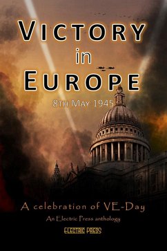 Cover Victory in Europe: A Celebration of VE Day (An Electric Eclectic Book) (eBook, ePUB)