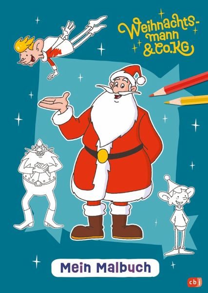 Weihnachtsmann & Co. KG - Mein Malbuch Weihnachtsmann & Co. KG - Mein Malbuch