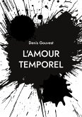 L'amour temporel L'amour temporel