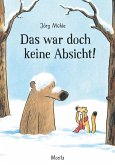 Das war doch keine Absicht! Das war doch keine Absicht!