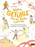 Wenn Gefühle aus der Reihe tanzen Wenn Gefühle aus der Reihe tanzen