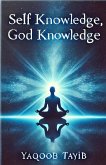 Self Knowledge God Knowledge (eBook, ePUB)