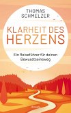 Klarheit des Herzens Klarheit des Herzens