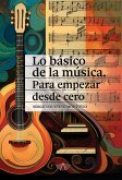Lo básico de la música. Para empezar desde cero (eBook, ePUB) Lo básico de la música. Para empezar desde cero (eBook, ePUB)
