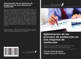 Optimización de los procesos de producción en una empresa de confección Optimización de los procesos de producción en una empresa de confección