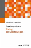 Praxishandbuch Trialog bei Essstörungen Praxishandbuch Trialog bei Essstörungen