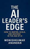The AI Leader's Edge (eBook, ePUB) The AI Leader's Edge (eBook, ePUB)