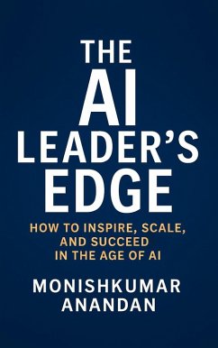The AI Leader's Edge (eBook, ePUB) - Anandan, Monishkumar