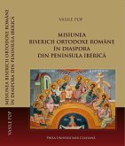 Misiunea Bisericii Ortodoxe Române în diaspora din Peninsula Iberica (eBook, ePUB) Misiunea Bisericii Ortodoxe Române în diaspora din Peninsula Iberica (eBook, ePUB)