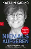 Niemals aufgeben Niemals aufgeben