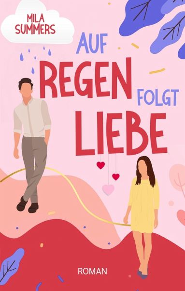 Auf Regen folgt Liebe (eBook, ePUB) Auf Regen folgt Liebe (eBook, ePUB)