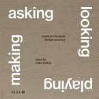 Asking, Looking, Playing, Making (eBook, PDF)